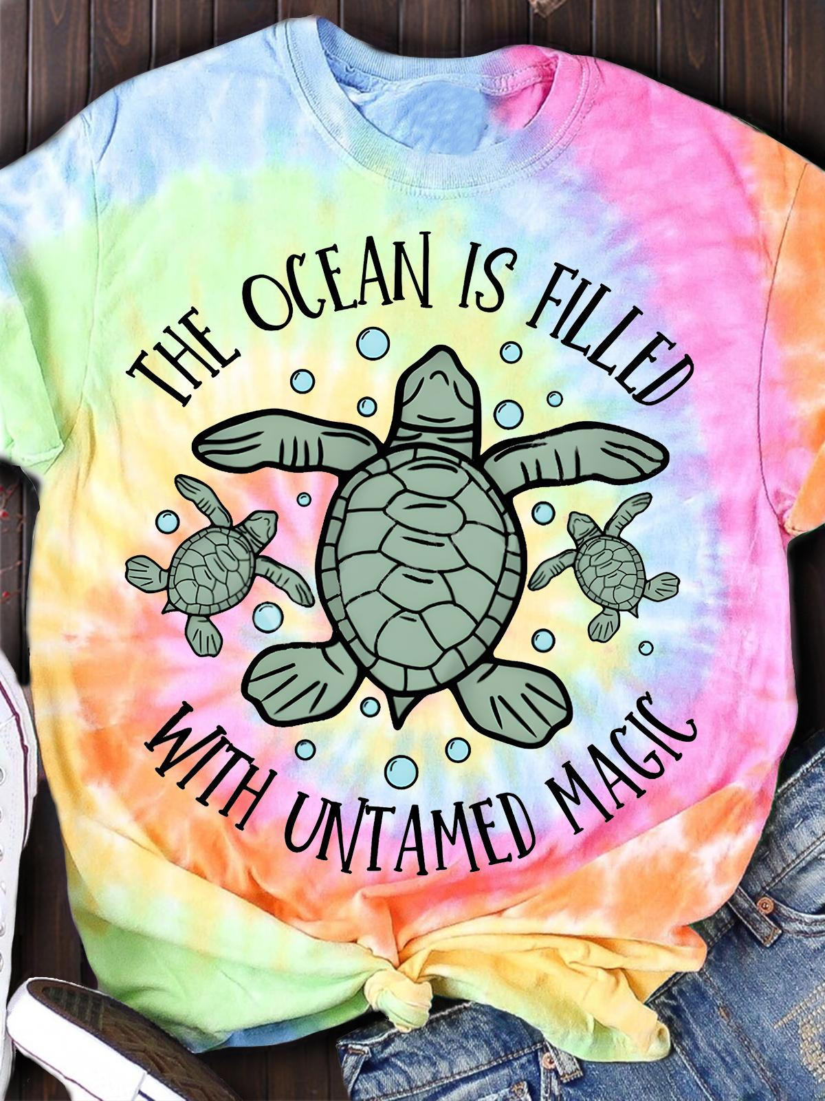 The Ocean Is Filled With Untamed Magic Turtle T-shirt