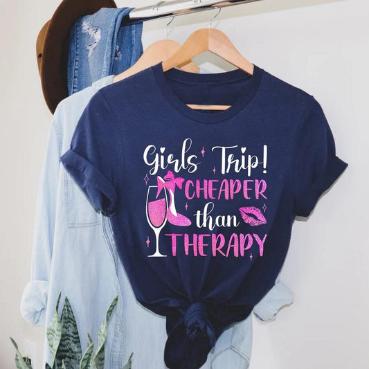 Girls Trip Cheaper Than Therapy 2025 T-shirt