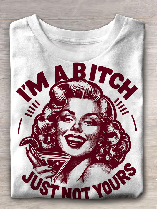 T-Shirt mit „I'm A Bitch Just Not Yours“-Aufdruck 