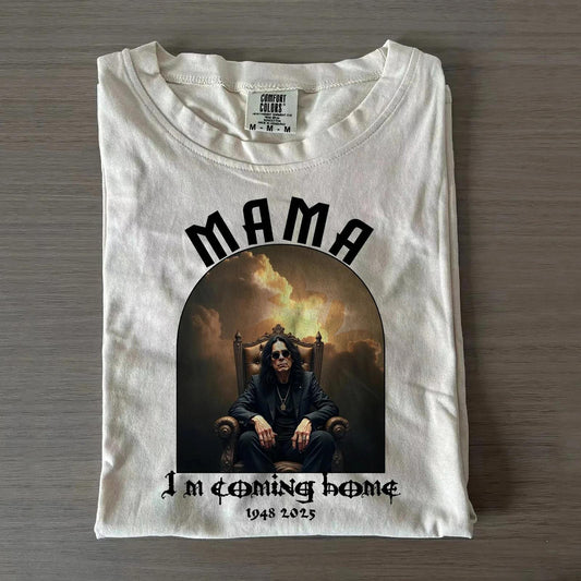 Mama I'm Coming Home 1948-2025 T-shirt
