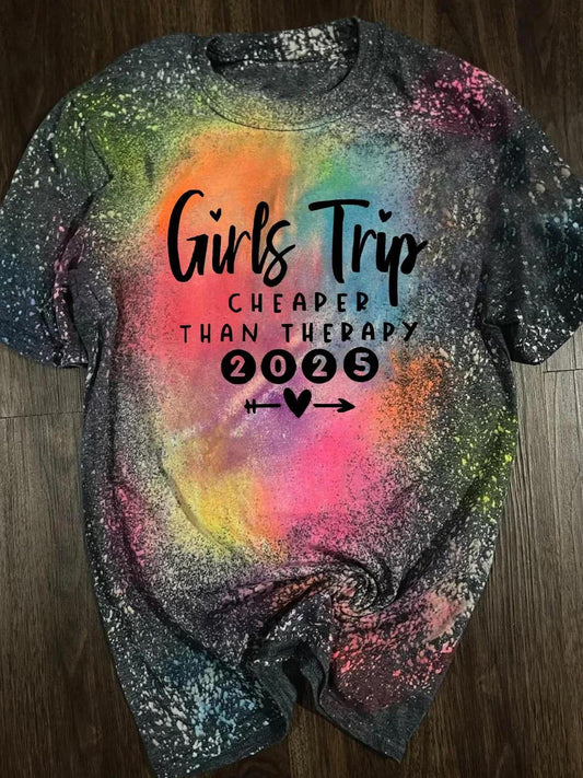 Girls Trips Are Cheaper Than Therapy 2025 Tie Dye Crew Neck T-shirt