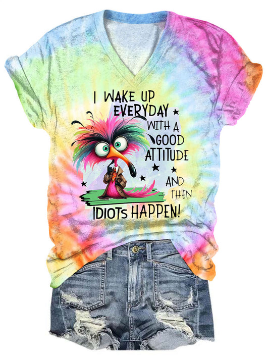T-Shirt mit Aufdruck „Ich wache jeden Tag mit einer guten Einstellung auf und dann passieren Idioten“ 