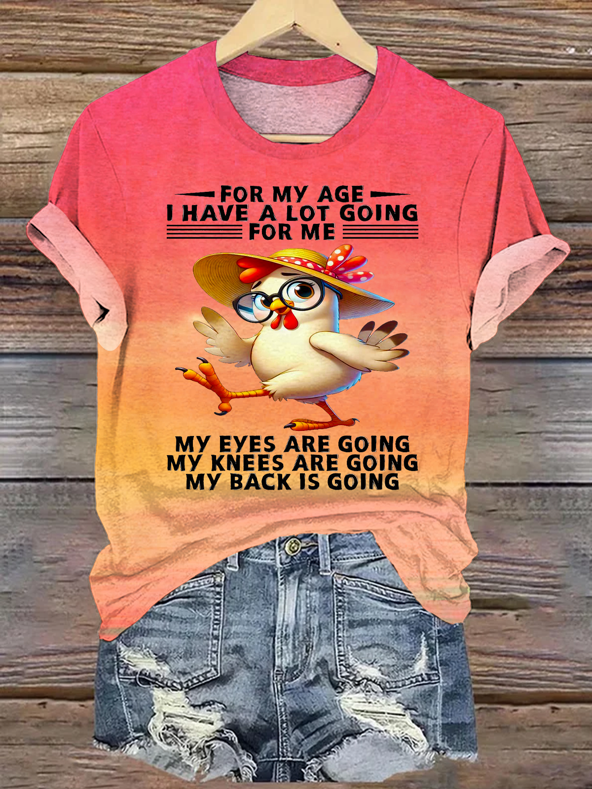 For My Age I Have A Lot Going For Me Crew Neck T-shirt