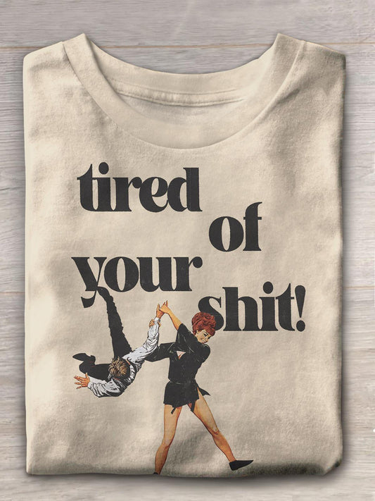 T-Shirt mit Aufdruck „Müde von deiner Scheiße, weggeworfener Müll“ 