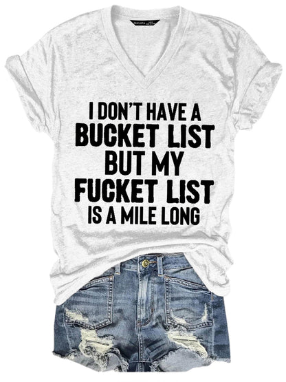 Don't Have A Bucket List Short Sleeve T-Shirt