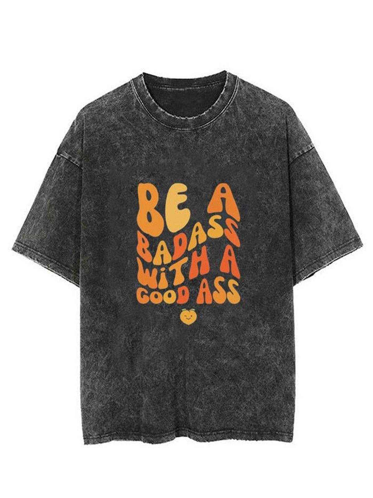 Be A Badass With A Aood Ass Unisex Short Sleeve Washed T-Shirt