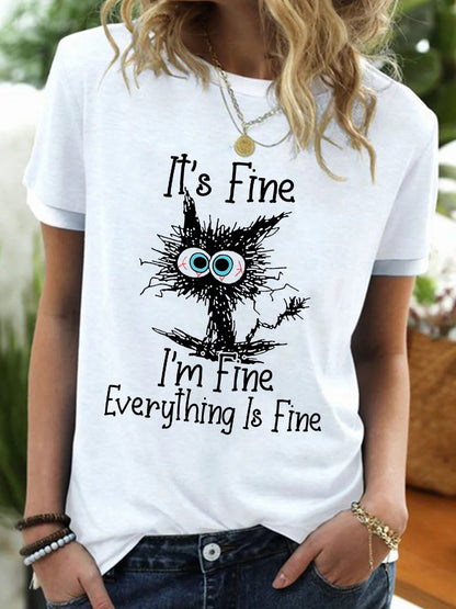 It's Fine I'm fine Everything Is Fine Crew Neck T-shirt