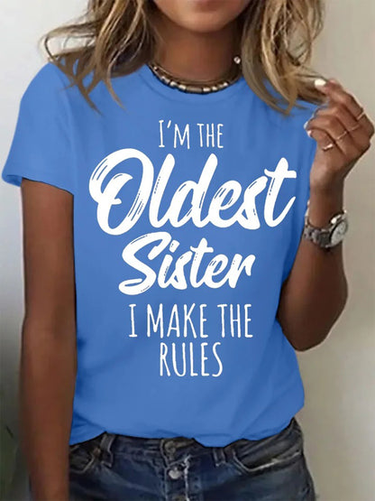 I'm The Oldest Sister I Make The Rules Crew Neck T-shirt