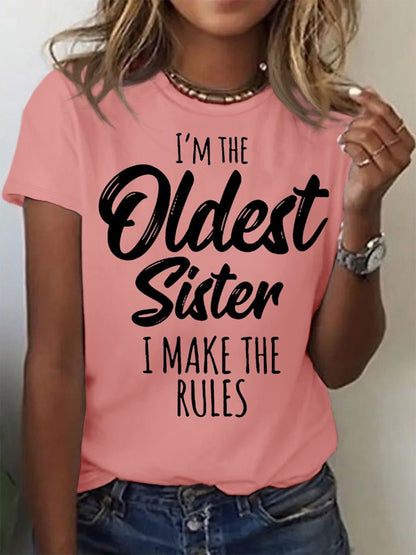 I'm The Oldest Sister I Make The Rules Crew Neck T-shirt