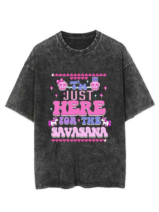 I'm Just Here For The Savasana Unisex Short Sleeve Washed T-Shirt
