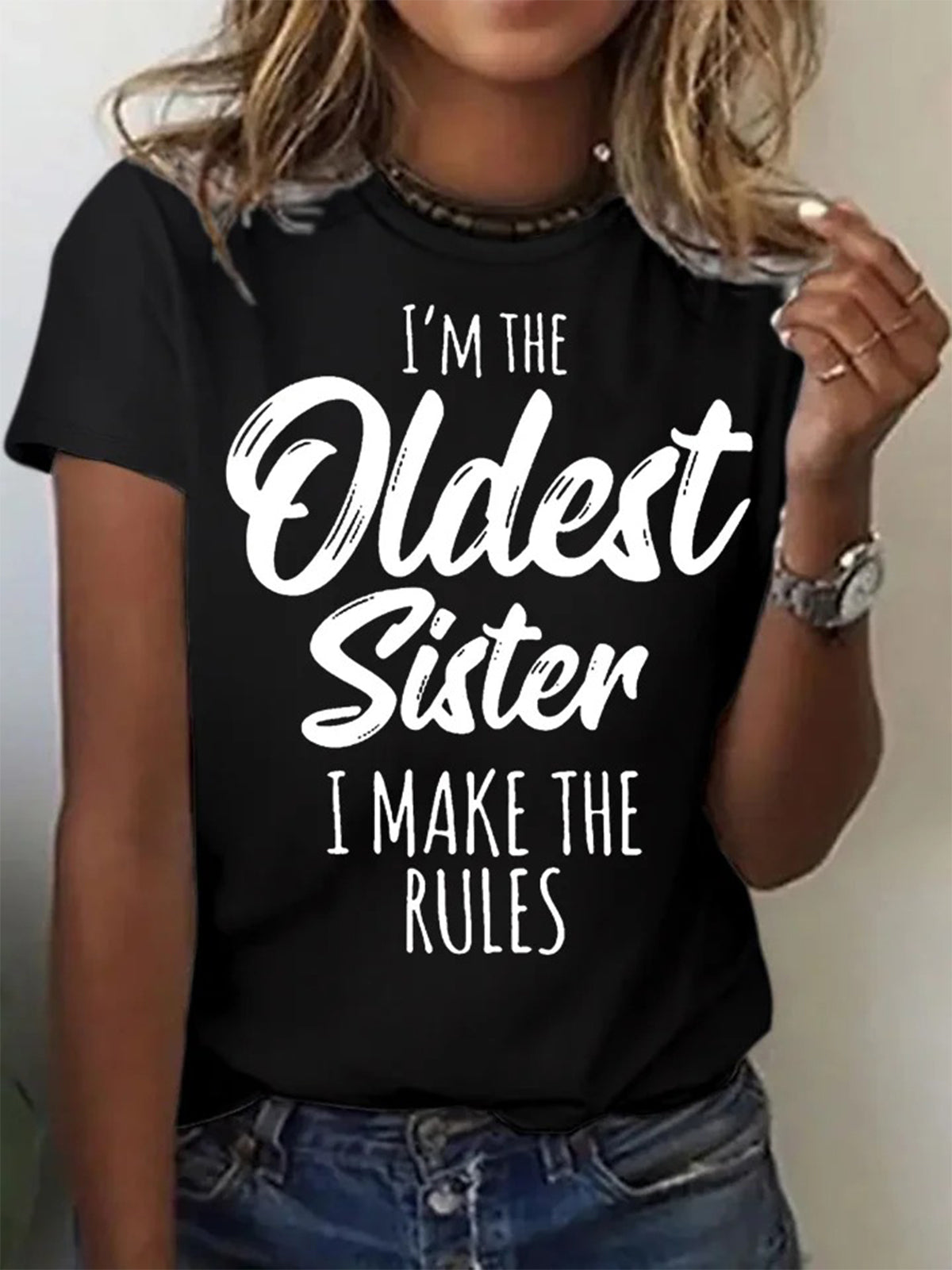 I'm The Oldest Sister I Make The Rules Crew Neck T-shirt