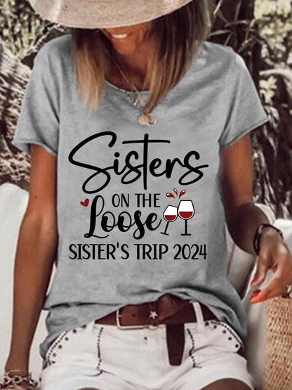 Sister On The Loose Sister's Trip 2024 Casual T-shirt