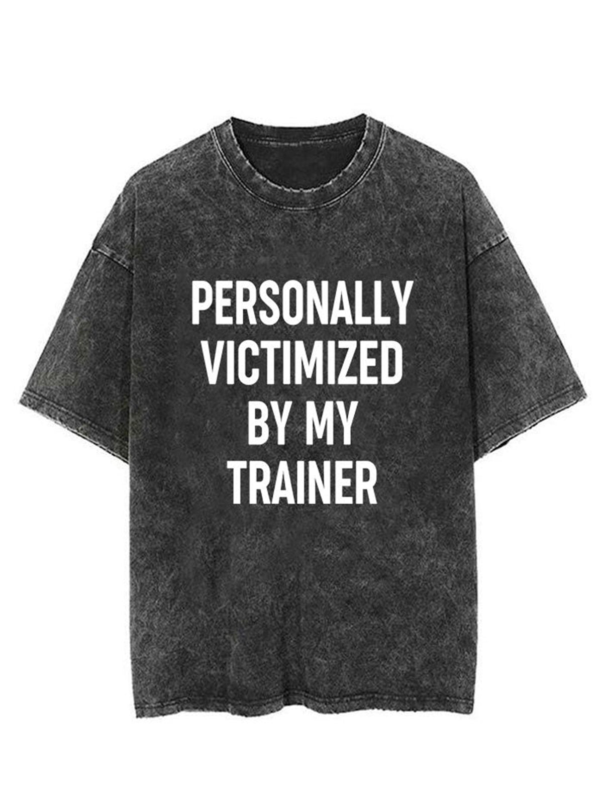 Personally Victimized By My Trainer Unisex Short Sleeve Washed T-Shirt